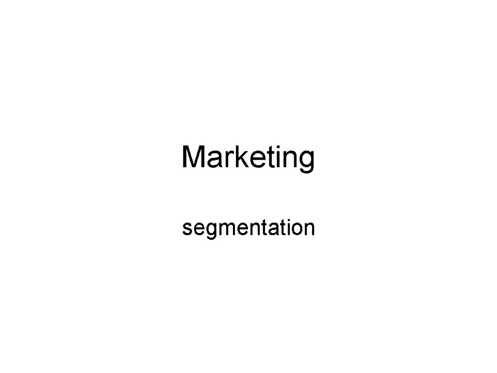 Marketing segmentation